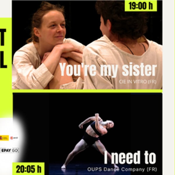 Плакат: You’re my sister + I need to | Derida Dance Fest 2026