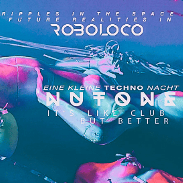 Плакат: ROBOLOCO :: NUTONE :: EINE KLEINE TECHNO ANCHT