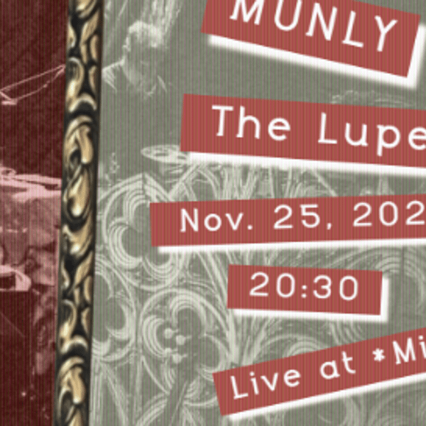 Плакат: Munly and The Lupercalians :: Live at *Mixtape 5*