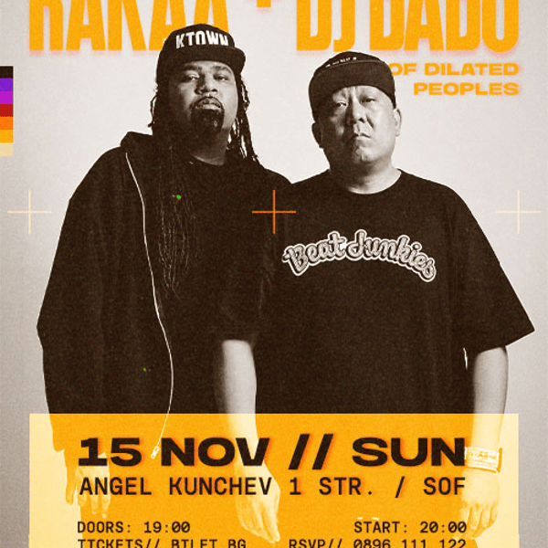 Плакат: RAKAA & DJ BABU // DILATED PEOPLES @ Malkata Tekila Sofia 15/11/2026