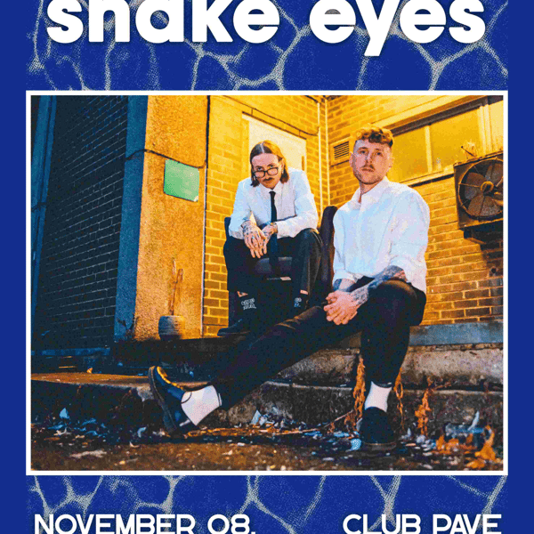 Плакат: Snake Eyes (Brighton grit-pop diy power duo) w/ Elittna live @ Club Pave