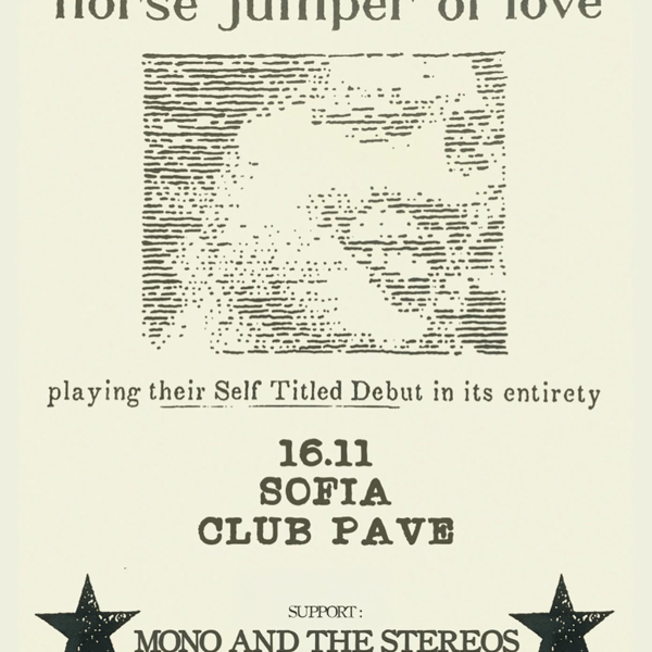 Плакат: Horse Jumper of Love (USA) w/ Mono and the Stereos live at Club Pave