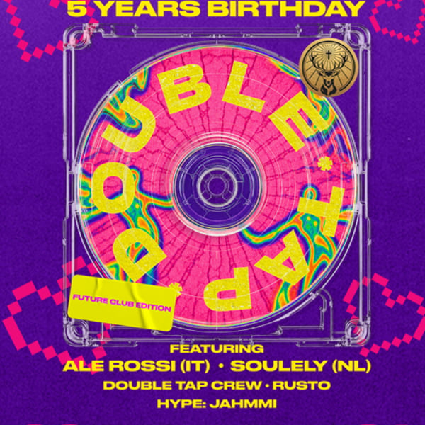 Плакат: DOUBLE TAP 5 YEARS BIRTHDAY w/ SOULEY(NL) & ALE ROSSI (IT) 21.11 @ Bar PINEAPPLE EXPRESS