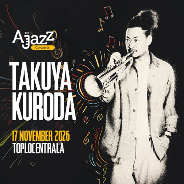 Плакат: A to JazZ Concerts представя: TAKUYA KURODA