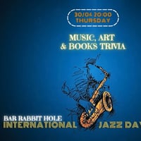 Плакат: Music, Art & Books Trivia in English - JAZZ DAY 30/04 Thursday
