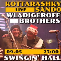 Плакат: Kottarashky Sando & Wladigeroff Brothers - LIVE - Swingin' Hall - 09.05