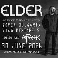 Плакат: ELDER & AttaXic live Sofia / Club Mixtape 5 / 30.06