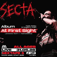 Плакат: Album At First Sight - SECTA ALL AGES Listening Party & LIVE Peformance / Club Mixtape 5 / 31.05