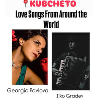 Плакат: LOVE SONGS FROM AROUND THE WORLD с Георгия Павлова и Илко Градев @ КУБЧЕТО