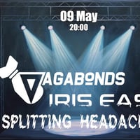 Плакат: VagabOnds - Iris East - Splitting Headache In The Pit