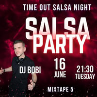 Плакат: Time Out Salsa night & DJ BOBI at *mixtape 5 * | 16.06 | 21:30