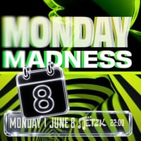 Плакат: MONDAY MADNESS - Бар Петък - 08.06.2026