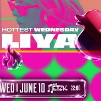 Плакат: HOTTEST WEDNESDAY w/ LIYA - Бар Петък - 10.06.2026