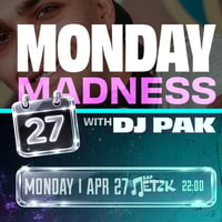 Плакат: MONDAY MADNESS W/ DJ PAK - Бар Петък - 27.04.2026
