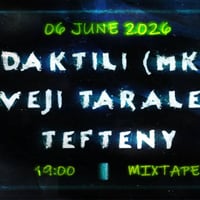 Плакат: Sonic Bridges: Daktili (MK) / Свежи Таралежи (BG) / Тефтени (BG) / Club Mixtape 5 / 06.06