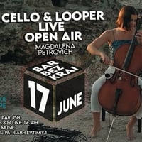 Плакат: Cello & Looper Live Open Air / Magdalena Petrovich / 17.06