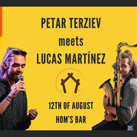 Плакат: Petar Terziev meets Lucas Martínez @ HOM'S