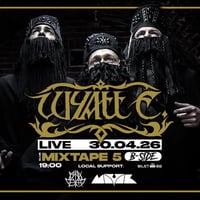 Плакат: WYATT E. LIVE + MAYAK & ДЪЖД / Club Mixtape 5 / 30.04