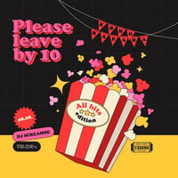 Плакат: Please Leave by 10: All Hits Edition