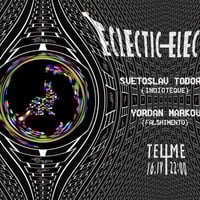 Плакат: Eclectic Electric: Svetoslav (Indioteque), Yordan (Falshimento)
