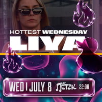 Плакат: HOTTEST WEDNESDAY W/ LIYA - Бар Петък - 08.07.2026