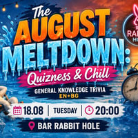 Плакат: AUGUST MELTDOWN: QUIZNESS & CHILL 18.08