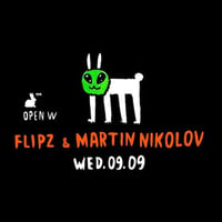 Плакат: Open W: FLIPZ & Martin Nikolov