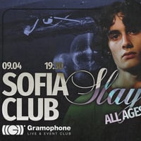 Плакат: Sofia Slay Club: All Ages @ Gramophone Club | Thursday 09 April| 19:30