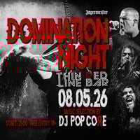 Плакат: DOMINATION NIGHT with DJ POP COЯE @ Thin Red Line Ba - 08.05.2026