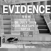 Плакат: Evidence (Dilated Peoples) Live in Sofia + ЖЛЪЧ & RAWLAND / Club Mixtape 5 / 08.07