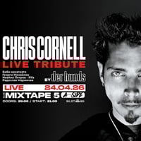 Плакат: Chris Cornell Live Tribute / Mixtape 5 / 24.04