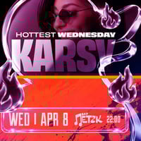 Плакат: HOTTEST WEDNESDAY W/ KARSY - Бар Петък - 08.04.2026