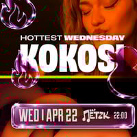 Плакат: HOTTEST WEDNESDAY W/ KOKOSI - Бар Петък - 22.04.2026