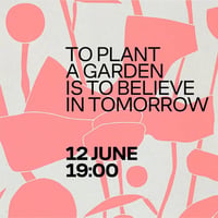 Плакат: TO PLANT A GARDEN IS TO BELIEVE IN TOMORROW