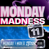 Плакат: MONDAY MADNESS - Бар Петък - 11.05.2026