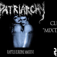 Плакат: Patriarchy Live in Sofia / Club Mixtape 5 / 31.07