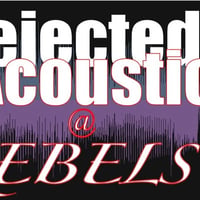 Плакат: REJECTED M --- 3.07 --- 20:00 --- REBELS CLUB