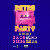 Плакат: RETRO PARTY | DJ MARTI G | - 23 септември 2026 - Кино Кабана