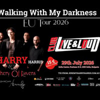 Плакат: Live & Loud - Walking With My Darkness - European Tour