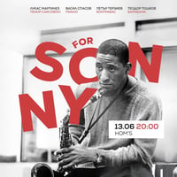 Плакат: For Sonny - The Music Of The Saxophone Colossus @ HOM'S