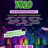 Плакат: 02.05 YOLO the EUROVISION party: absolute BANGERangers | SATURDAY @ FOMO the club