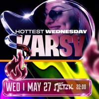 Плакат: HOTTEST WEDNESDAY w/ KARSY - Бар Петък - 27.05.2026