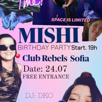 Плакат: 🎉🔥 MISHI POP REGGAETON BIRTHDAY PARTY 🔥🎉 --- 24.07 --- 20:00 --- REBELS CLUB