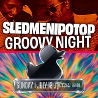 Плакат: SLEDMENIPOTOP GROOVY NIGHT - Бар Петък - 12.07.2026