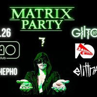 Плакат: MATRIX PARTY by glitch 37 // Забранени Символи // elittna