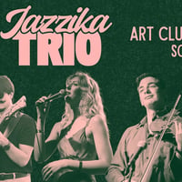 Плакат: Jazzika Trio @ArtClubSofia