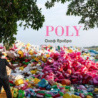 Плакат: Poly | Изложба на Олоф Ярлбро