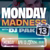 Плакат: MONDAY MADNESS w/ DJ PAK - Бар Петък - 13.04.2026