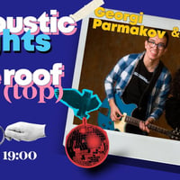 Плакат: Acoustic Live on the Roof: Vol. 17 | Georgi Parmakov & Darena 🎸✨