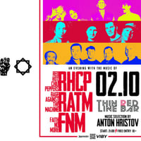Плакат: RHCP•RATM•FNM NIGHT with ANTON HRISTOV @ Thin Red Line Bar - 02.10.2026